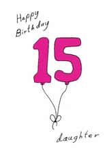 Classic 15th Birthday Card - For Daughter - Balloons created by A Ray of Sunshine Cards