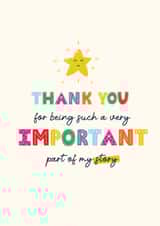 Cute Thank You Card - Important Part Of My Story created by Artsy Gift Co