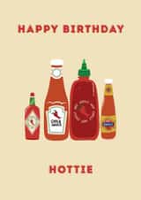 Punny Birthday Card - Hottie - Hot Sauces created by Caitlin Aranha