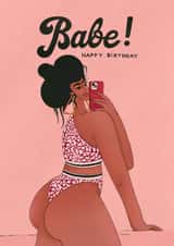 Arty Birthday Card - Babe - Selfie created by Kasia Cards