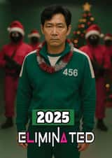 Fun Christmas/New Year Card - Squid Game - 2025 Eliminated created by ShortRound888