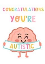Cute Congratulations Card - You're Autistic - Brain created by Be Neurokind