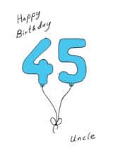 Classic 45th Birthday Card - For Uncle - Balloons created by A Ray of Sunshine Cards
