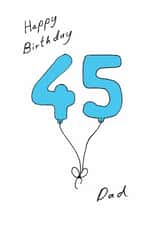 Classic 45th Birthday Card - For Dad - Balloons created by A Ray of Sunshine Cards