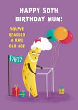 Cute Birthday Card - 50th - For Mum - Ripe Banana created by Hannah Jayne Lewin