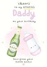 Cute Birthday Card - For Daddy - From Baby Girl created by Noah and Bear
