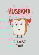 Cute Anniversary Card - For Husband - Bread Loaf created by Pencilface