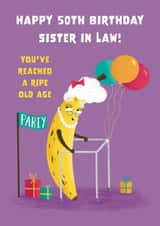 Cute 50th Birthday Card - For Sister in Law - Ripe Banana created by Hannah Jayne Lewin