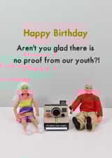 Funny Birthday Card - For Friends - Proof Of Our Youth created by Bold & Bright Cards
