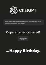 Funny Cheeky Birthday Card - ChatGPT Error created by I Love My Card