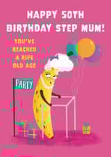 Cute 50th Birthday Card - For Step Mum - Ripe Banana created by Hannah Jayne Lewin