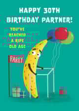 Cute 30th Birthday Card - For Partner - Ripe Banana created by Hannah Jayne Lewin