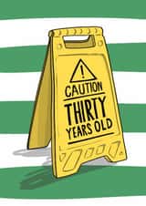 Funny Birthday Card - 30th - Caution Sign created by Running with Scissors