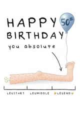 Funny 50th Birthday Card - You Absolute Legend - Leg Pun created by Larry the Match