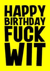 Rude Birthday Card - Fuck Wit created by Blind Faith