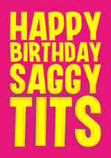 Rude Birthday Card - Saggy Tits created by Blind Faith