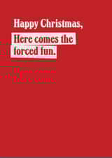 Funny Christmas Card - Forced Fun created by TWAAT Cards