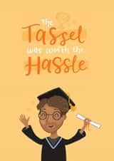Cute Graduation Card - For Him - The Tassel Was Worth The Hassle created by Blue Kiwi Design