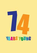 Classic 74th Birthday Card - 74 Years Young created by mrs L cards