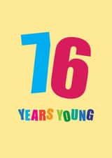 Classic 76th Birthday Card - 76 Years Young created by mrs L cards