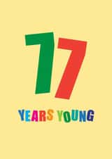 Classic 77th Birthday Card - 77 Years Young created by mrs L cards