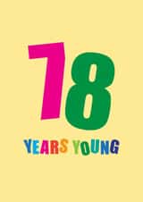 Classic 78th Birthday Card - 78 Years Young created by mrs L cards