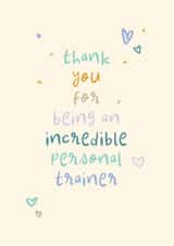 Classic Thank You Card - Incredible Personal Trainer - Hearts created by Rebecca Prinn