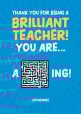 Cryptic / fun challenge card to say thank you to a brilliant, amazing teacher created by Daniel Benney