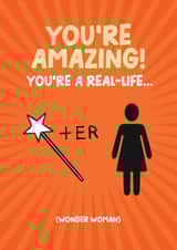 You're amazing! Cryptic / fun challenge card to celebrate a wonder woman. created by Daniel Benney