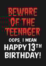 Funny 13th Birthday Card - Beware Of The Teenager created by Violet and Alfie