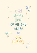 Classic Thank You Card - All The Staff At The Library - Hearts created by Rebecca Prinn