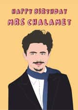 Funny Birthday Card - Mrs. Chalamet - Timothée Chalamet created by Pretty Unique Gifts