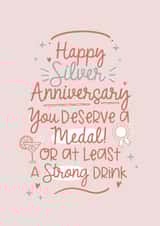 Funny Anniversary Card - 25th - Strong Drink created by Lucy Rose Party