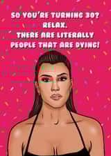 Funny Birthday Card - 30th - Kourtney Kardashian created by Swish & Scribble