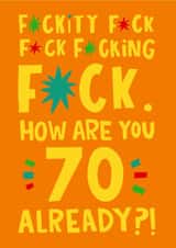 Funny 70th Birthday Card - F*ckity F*ck - 70 Already created by Lucy Maggie Designs