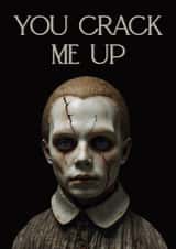 Funny Birthday/Anniversary Card - You Crack Me Up - Horror created by Lisa Wardle