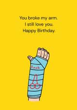 Funny Birthday Card – Broken Arm, Lad Jokes, for a Brother, Sister or Mate created by Ruinarte Cards