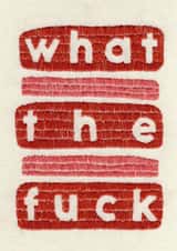 Funny Just Because Card - What The Fuck created by Sparklymouse