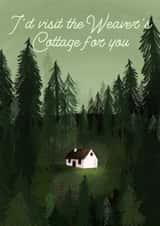 Fun Anniversary Card - I'd Visit The Weaver's Cottage For You - ACOTAR created by URGHH Card Co.