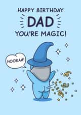 Funny Birthday Card - For Dad - You're Magic created by Cheeky Legends
