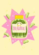 Cute Anniversary Card - You're Dill-ightful - Pickles created by Claire Makes Things