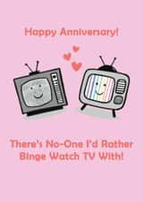 Happy Anniversary Binge Watching TV created by Lindsey Fairbairn