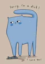 Funny Sorry Card - I'm A Dick! - Cat created by NICHOLA COWDERY ILLUSTRATIONS 