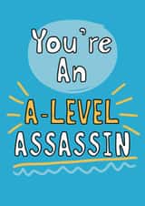 Fun Exams Card - You're An A-Level Assassin - For Him created by Giddy Kipper
