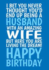 Funny Birthday Card - For Husband - Living The Dream created by @Cupsie's Creations