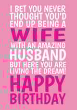 Funny Birthday Card - For Wife - Living The Dream created by @Cupsie's Creations