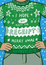 Funny Christmas Card - Christmas Jumper - I Hope You Kept The Receipt created by Running with Scissors