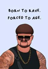 Funny Birthday Card - Ibiza Final Boss - Born To Rave. Forced To Age created by Swish & Scribble