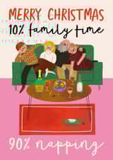 Funny Christmas Card - 10% Family Time - 90% Napping created by AbiGoLucky