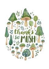 Fun Thank You Card - Thanks So Mush - Mushroom Pun created by Elena O'Neill